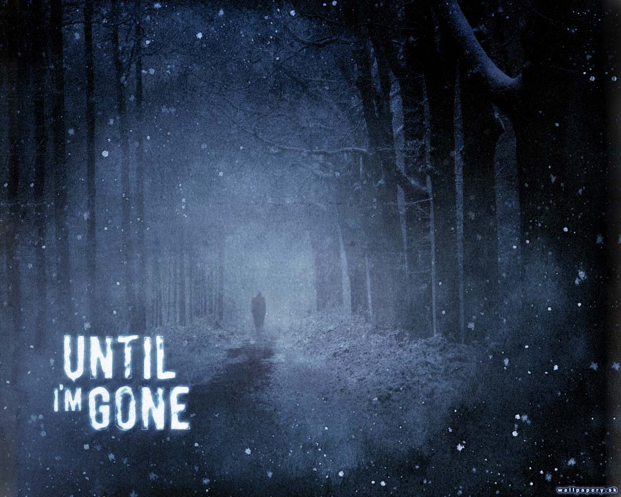 Until Im Gone - wallpaper 1