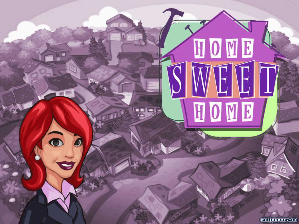 Home Sweet Home - wallpaper 1