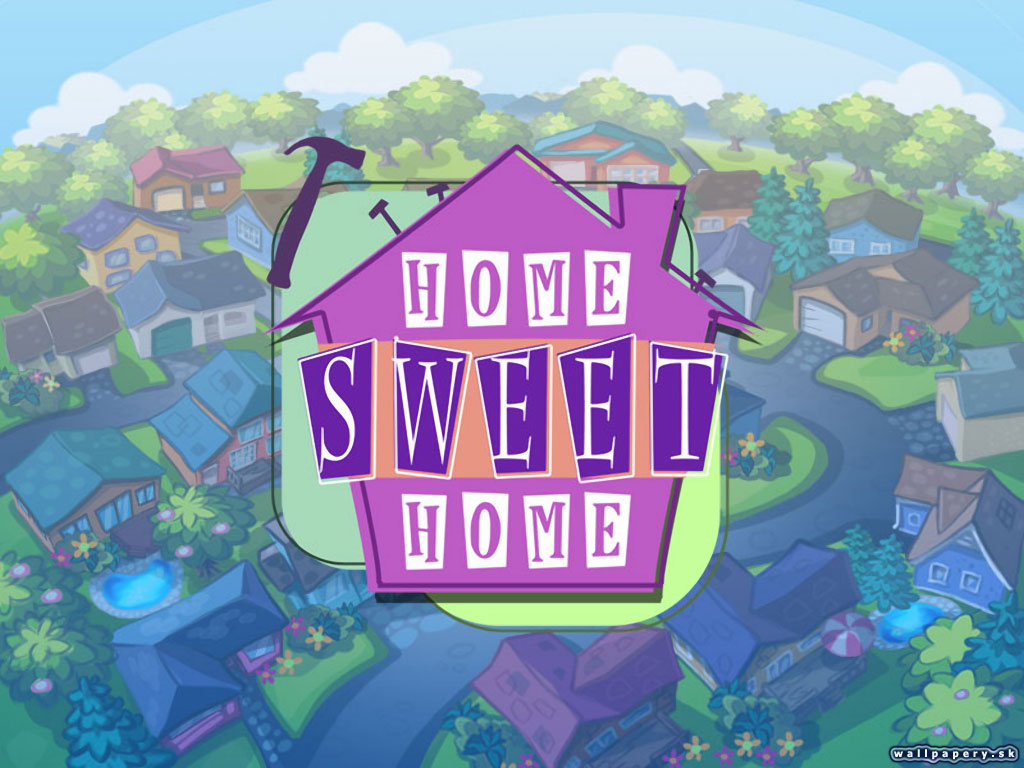 Home Sweet Home - wallpaper 2