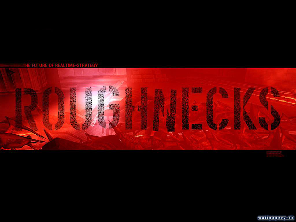 Roughnecks - wallpaper 2